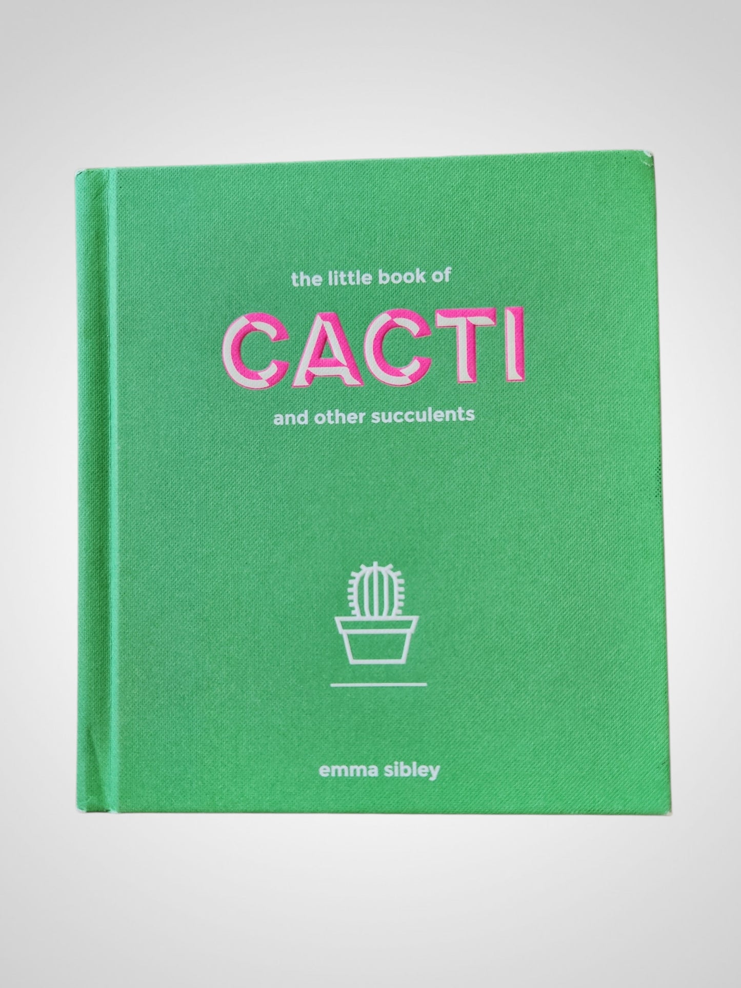 The Little Book of Cacti and Other Succulents